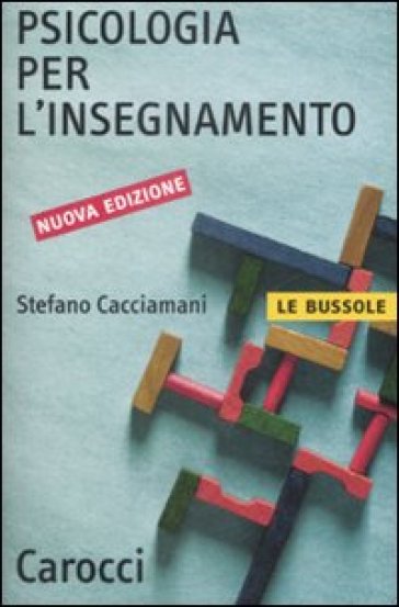 Psicologia per l'insegnamento - Stefano Cacciamani