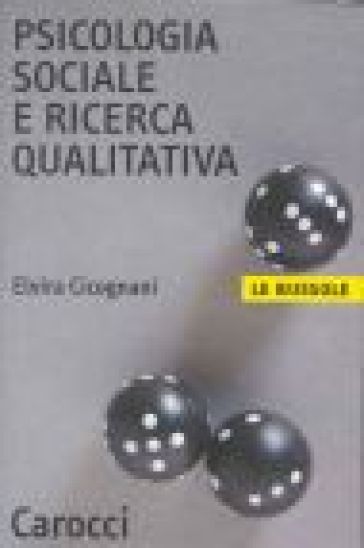Psicologia sociale e ricerca qualitativa - Elvira Cicognani