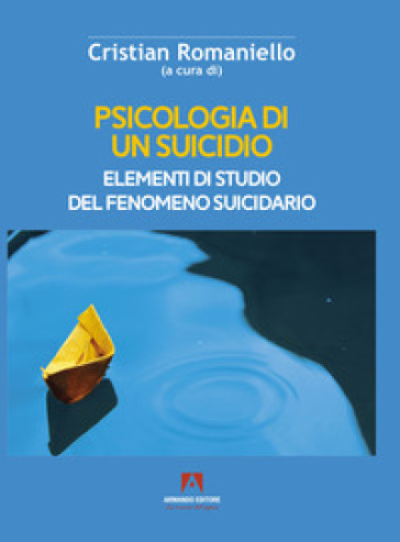 Psicologia di un suicidio. Elementi di studio del fenomeno suicidario