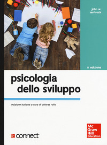 Psicologia dello sviluppo. Con Connect - John W. Santrock