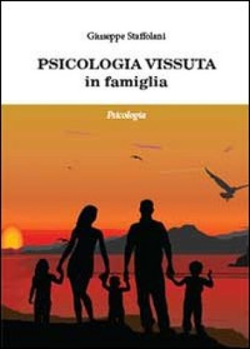 Psicologia vissuta - Giuseppe Staffolani