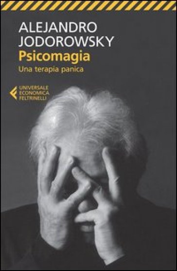 Psicomagia. Una terapia panica - Alejandro Jodorowsky