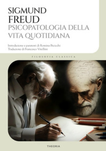 Psicopatologia della vita quotidiana. Ediz. integrale - Sigmund Freud