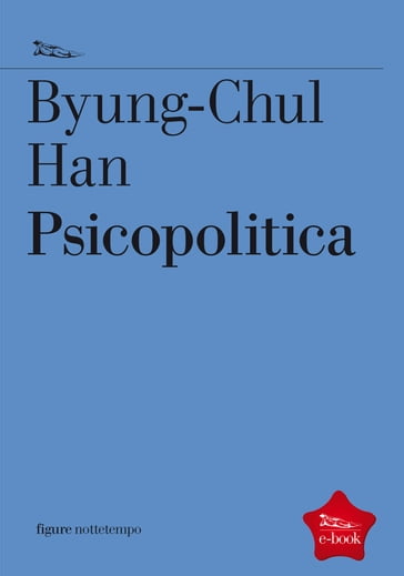 Psicopolitica - Han Byung-Chul