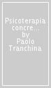 Psicoterapia concreta. 1.Corso di formazione e aggiornamento