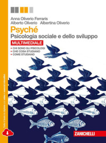 Psyché. Psicologia sociale dello sviluppo. Per le Scuole superiori. Con espansione online - Anna Oliverio Ferraris - Alberto Oliverio - Albertina Oliverio