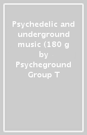 Psychedelic and underground music (180 g
