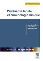 Psychiatrie légale et criminologie clinique