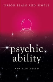 Psychic Ability, Orion Plain and Simple