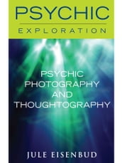 Psychic Photography and Thoughtography