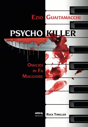Psycho killer - Ezio Guaitamacchi