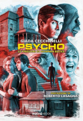 Psycho. Le prigioni di Norman Bates