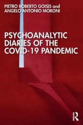 Psychoanalytic Diaries of the COVID-19 Pandemic