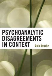 Psychoanalytic Disagreements in Context