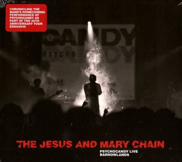 Psychocandy live - Jesus & Mary Chain