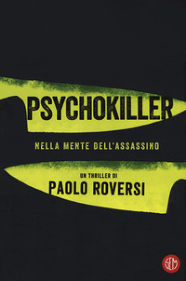Psychokiller. Nella mente dell'assassino - Paolo Roversi | 