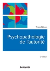 Psychopathologie de l autorité - 2e éd.