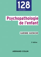 Psychopathologie de l enfant - 5e éd.