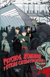 Psychos, zombis y otras catástrofes