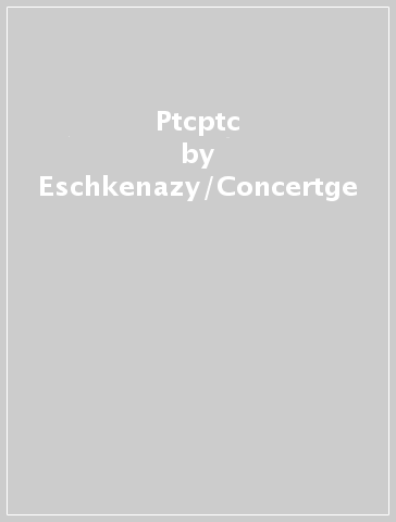 Ptcptc - Eschkenazy/Concertge