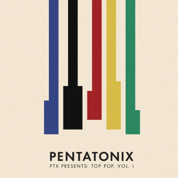 Ptx presents top pop vol.1 - PENTATONIX