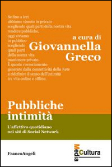 Pubbliche intimità. L'affettivo quotidiano nei siti di social network