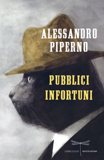 Pubblici infortuni - Alessandro Piperno