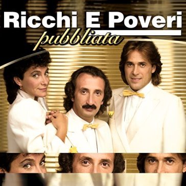 Pubblicita - Ricchi e Poveri