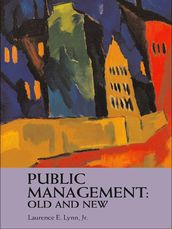 Public Management: Old and New