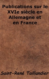 Publications sur le XVIe siècle en Allemagne et en France