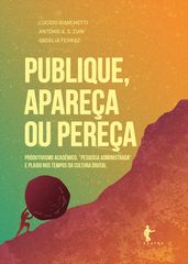 Publique, apareça ou pereça