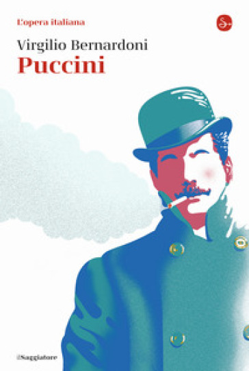 Puccini. L'opera italiana - Virgilio Bernardoni