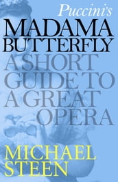 Puccini s Madama Butterfly
