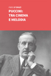 Puccini: tra cinema e melodia