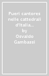 Pueri cantores nelle cattedrali d Italia tra Medioevo ed età moderna. Le scuole eugeniane: scuole di canto annesse alle cappelle musicali