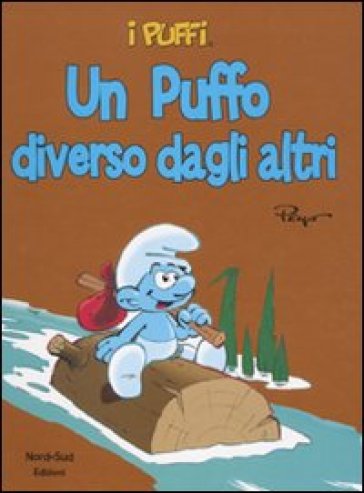 Puffo diverso dagli altri. I puffi. Ediz. illustrata (Un) - Peyo