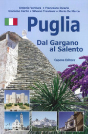 Puglia. Dal Gargano al Salento