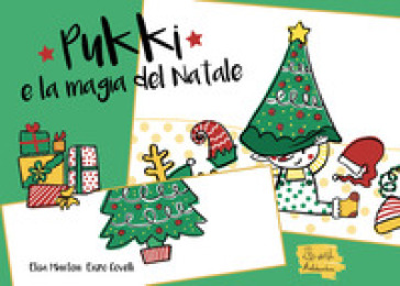 Pukki e la magia del Natale. Ediz. a colori - Elisa Mantoni - Vincenzo Covelli