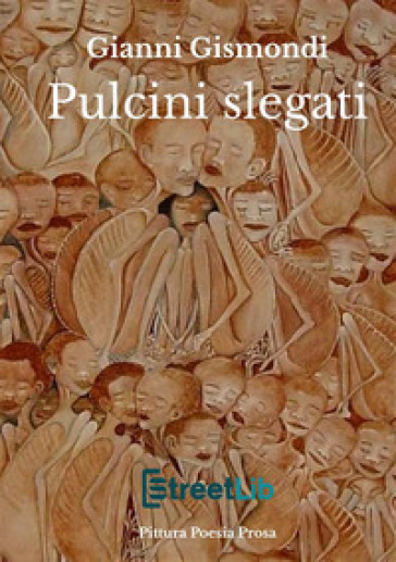 Pulcini slegati - Gianni Gismondi