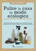 Pulire la casa in modo ecologico