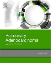 Pulmonary Adenocarcinoma: Approaches to Treatment