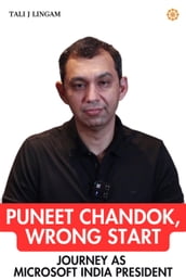 Puneet Chandok, Wrong Start: Journey as Microsoft India President