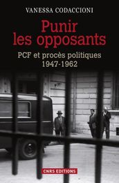 Punir les opposants - PCF et procès politique (1947-1962)