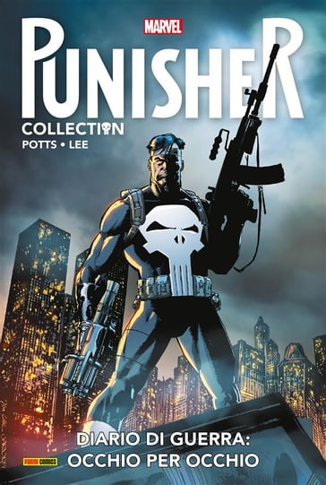 Punisher. Diario di guerra 1: Occhio per occhio - Carl Potts - Jim Lee