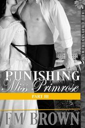 Punishing Miss Primrose, Part III