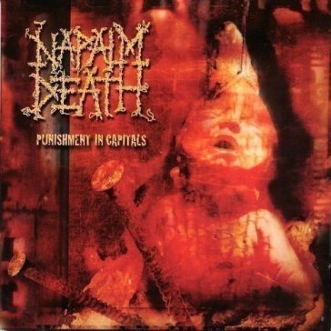 Punishment in capitals - Napalm Death