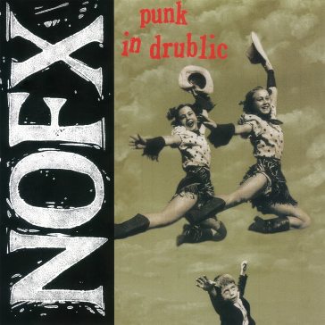 Punk in drublic (20th anniversary) - Nofx