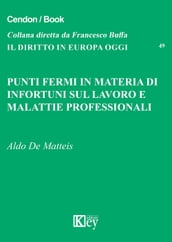 Punti fermi in materia di infortuni sul lavoro e malattie professionali