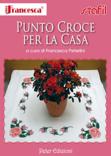 Punto croce per la casa - Francesca Peterlini