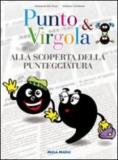 Punto & virgola. Alla scoperta della punteggiatura. Con CD Audio